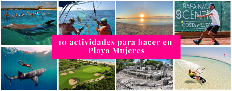 10 actividades para hacer en Playa Mujeres